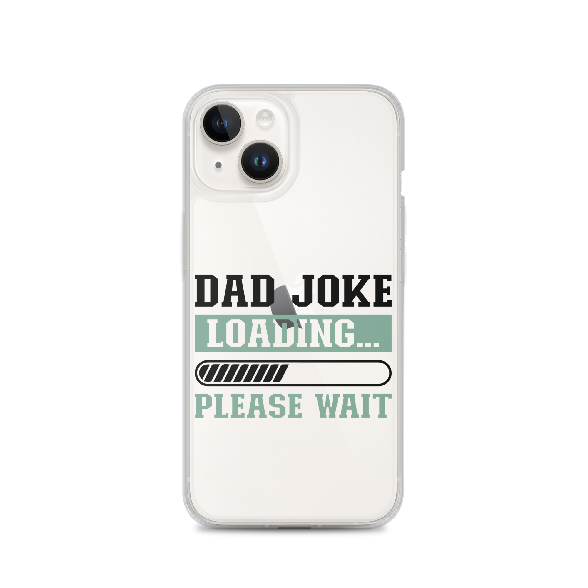 Dad Joke Loading,,, Please Wait Clear Case for iPhone®