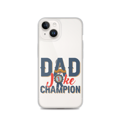 Dad Joke Champion Clear Case for iPhone®