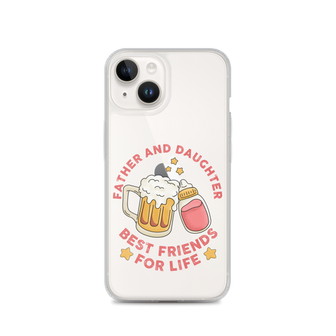 Father And Daughter Best Friends For Life Clear Case for iPhone®