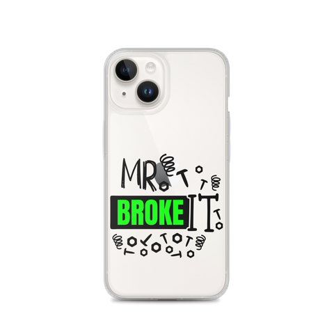 Mr Broke It Clear Case for iPhone®