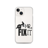 Mr fix It Clear Case for iPhone®