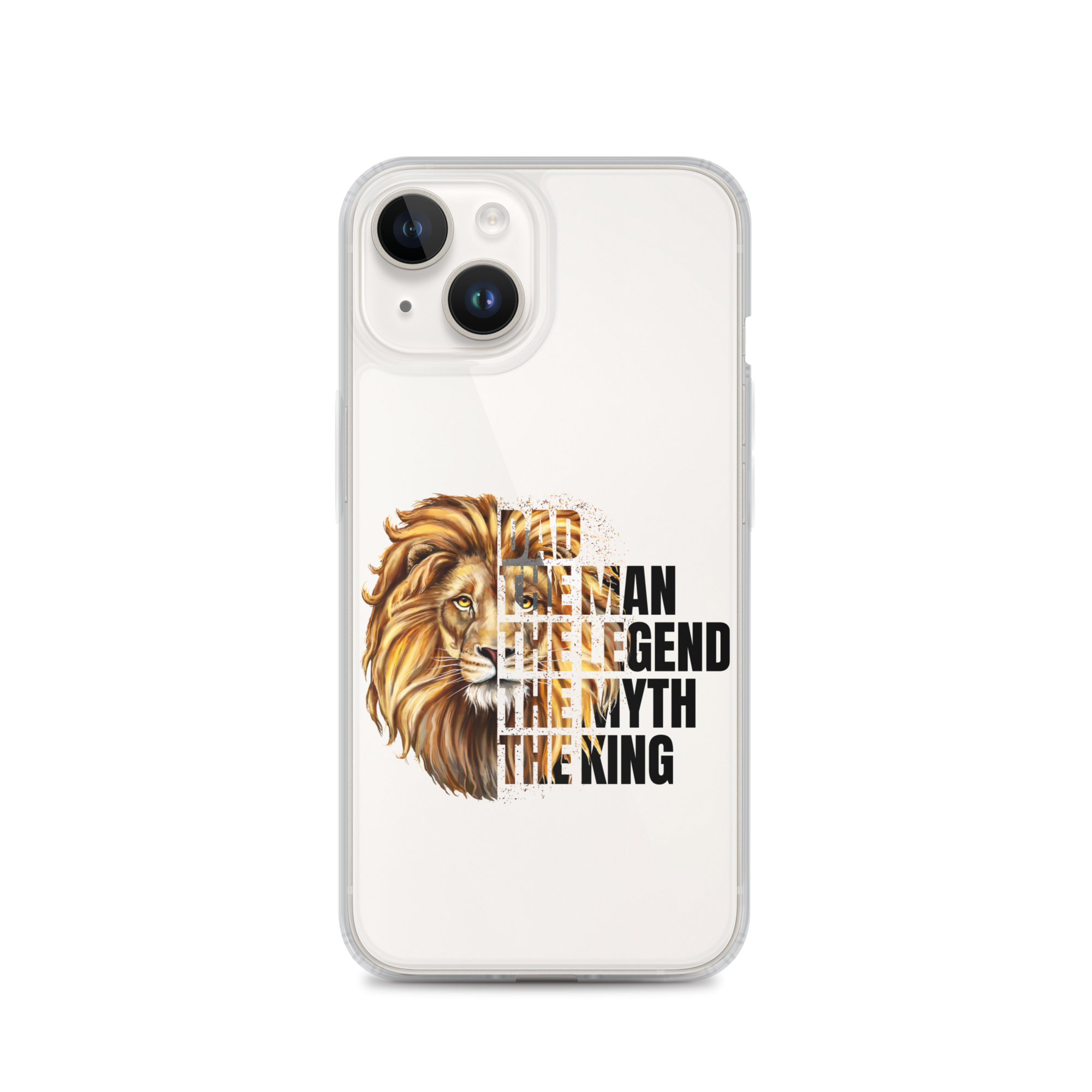 Dad The Man The Legend The Myth The King Clear Case for iPhone®