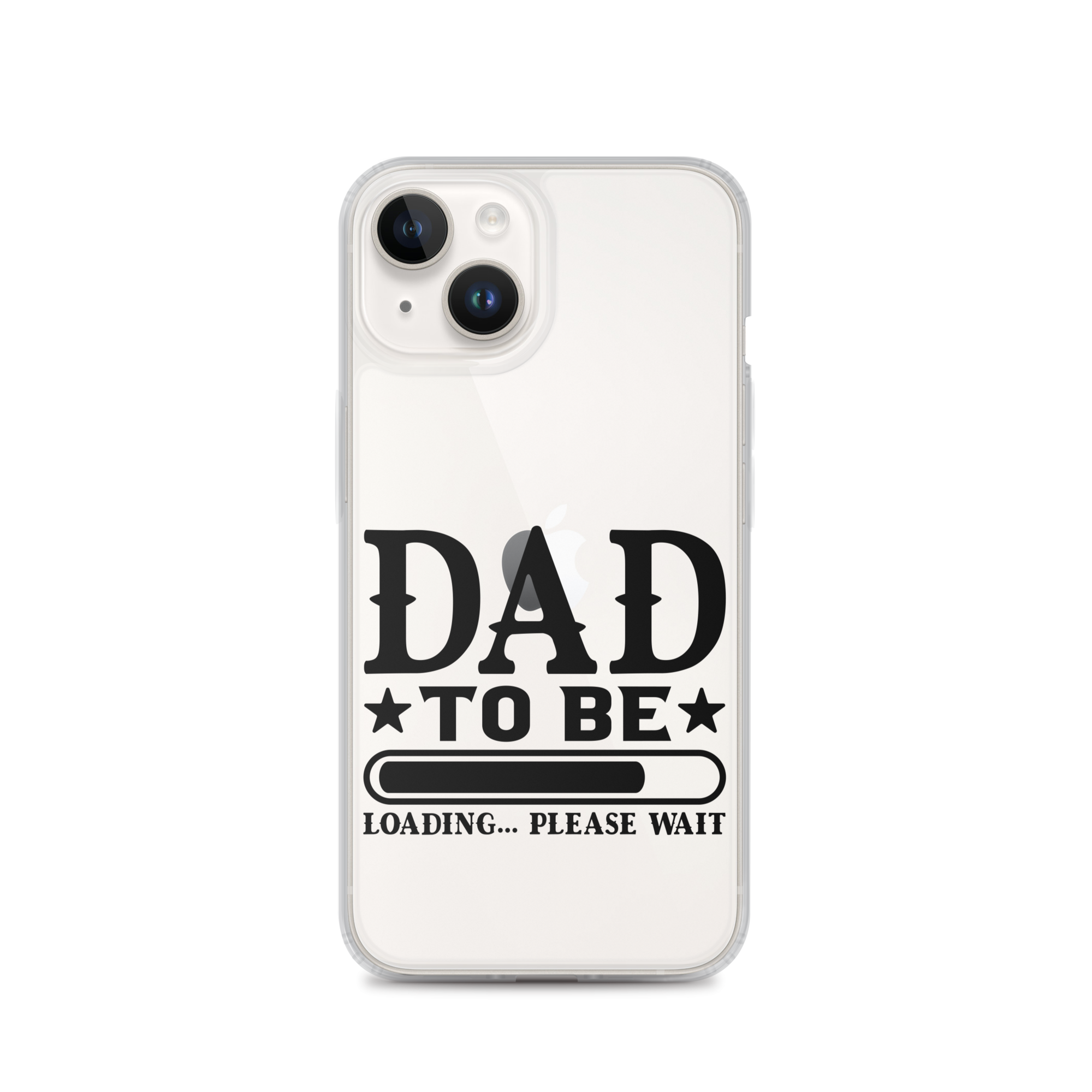 Dad To Be Loading,,, Please Wait Clear Case for iPhone®