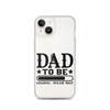 Dad To Be Loading,,, Please Wait Clear Case for iPhone®