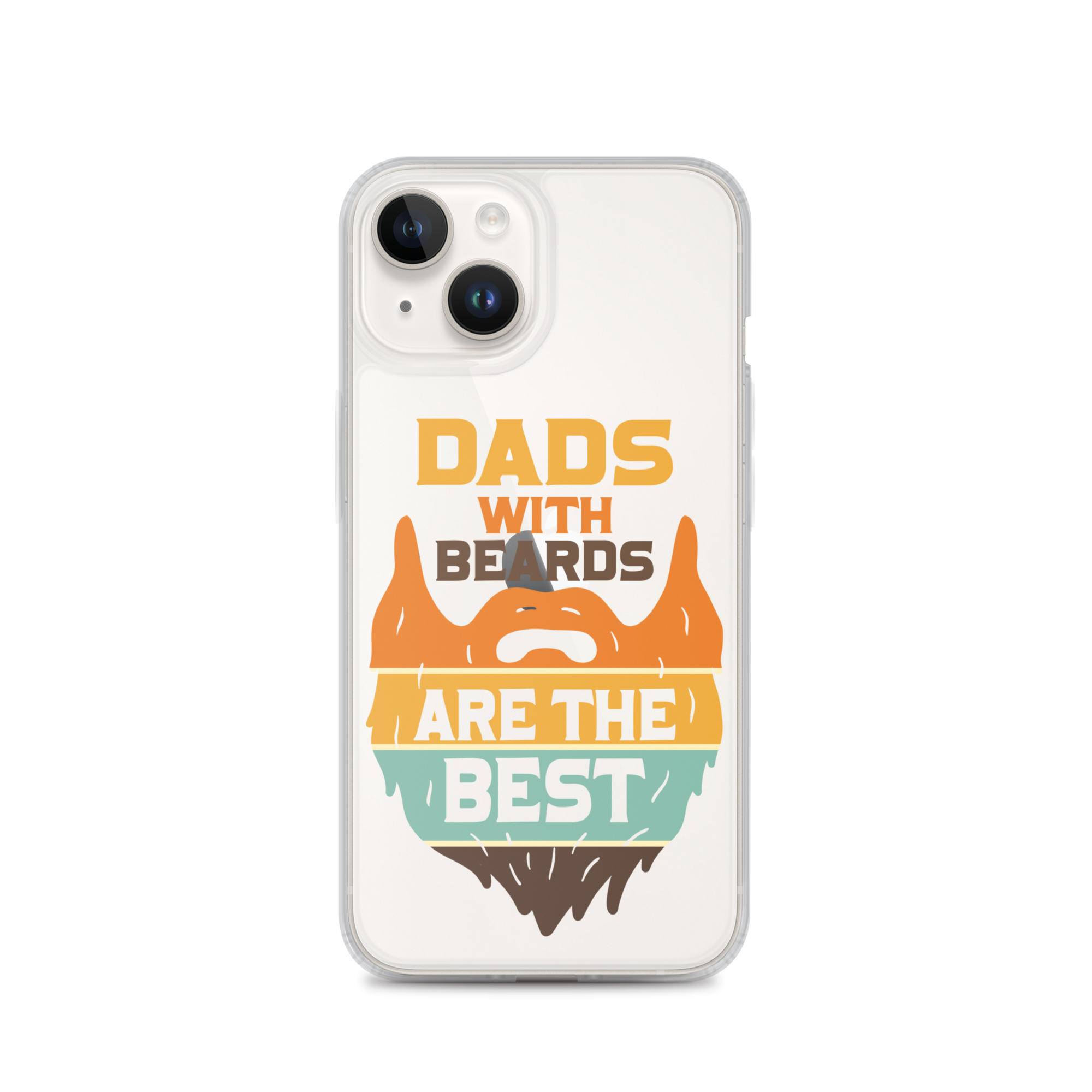 Dads With The Beard Are The Best Clear Case for iPhone®