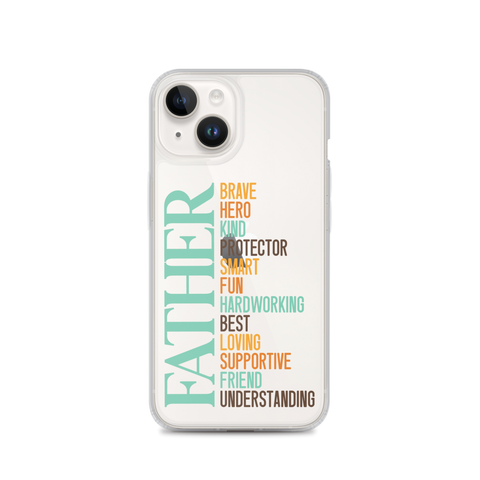 Brave Hero Kind Protector Smart Fun Hardworking Best Loving Supportive Friend Understanding Father Clear Case for iPhone®