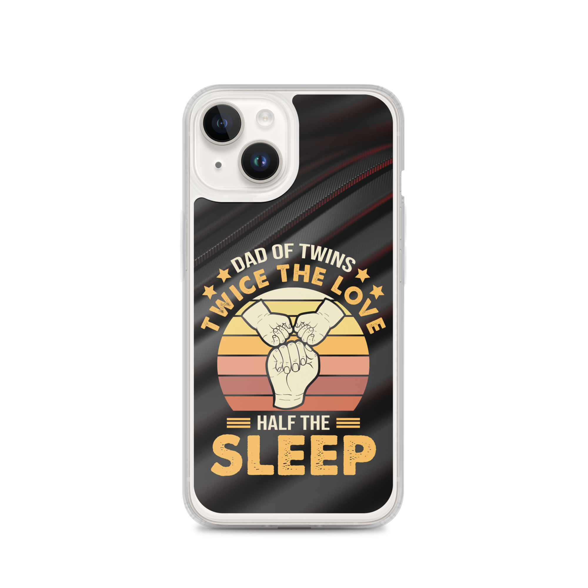 Dad Of Twins Twice The Love Half The Sleep Clear Case for iPhone®