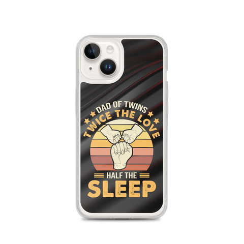 Dad Of Twins Twice The Love Half The Sleep Clear Case for iPhone®