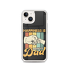 Happiness Is Being A Dad Clear Case for iPhone®