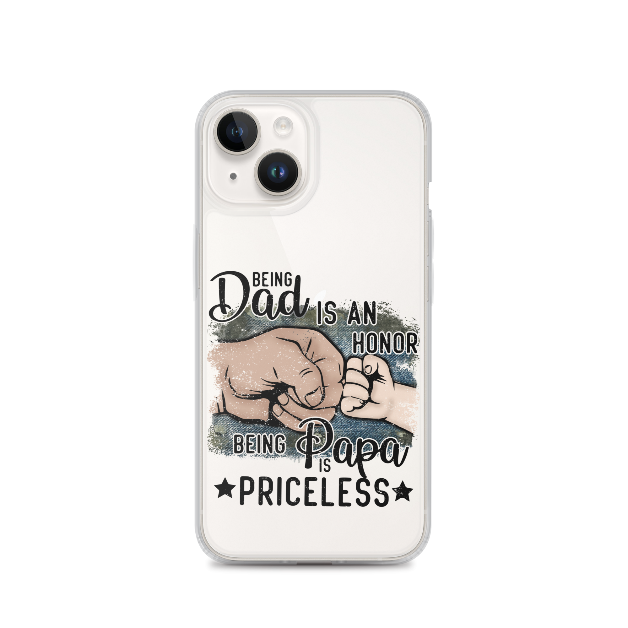 Being Dad Is An Honor Being Papa Is Priceless Clear Case for iPhone®