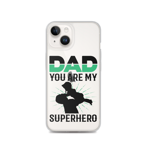 Dad You Are My Superhero Clear Case for iPhone®