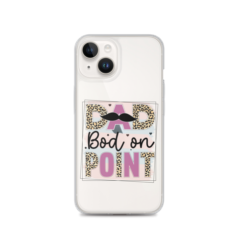 Dad Bod On Point Clear Case for iPhone®