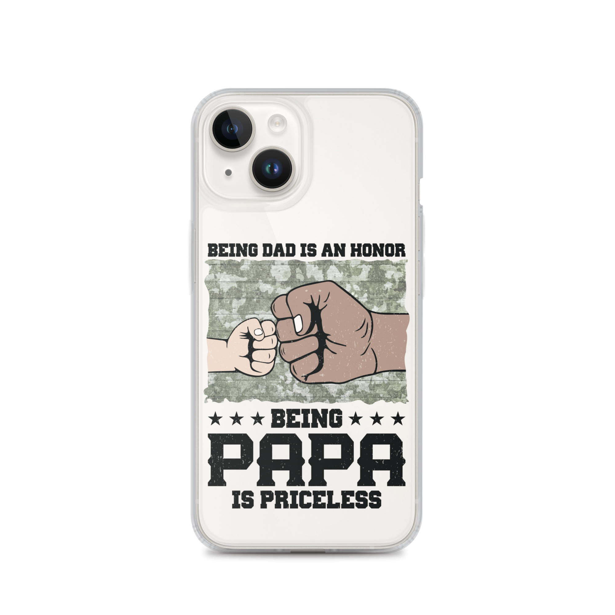 Being Dad Is An Honor Being Papa Is Priceless Clear Case for iPhone®