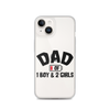 Dad Of 1 Boy And 2 Girls Clear Case for iPhone®