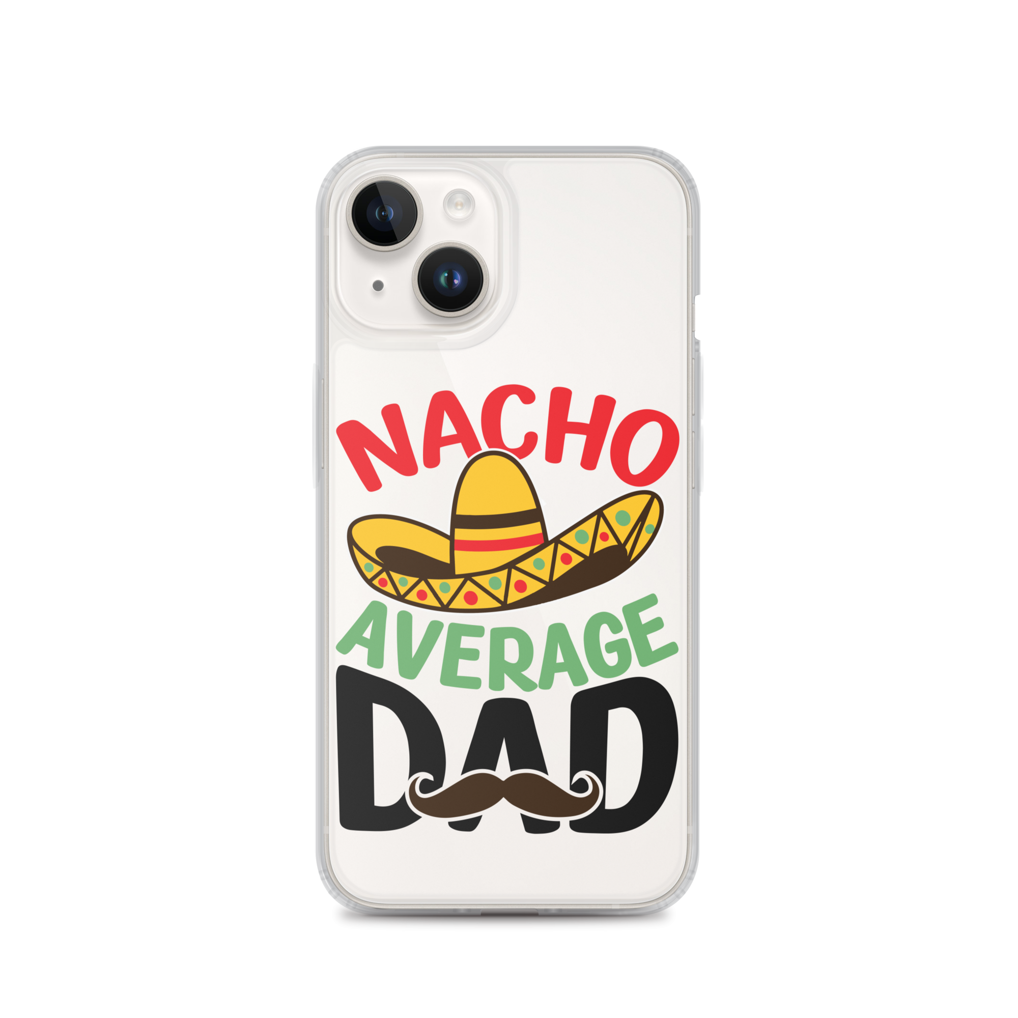 Nacho Average Dad Clear Case for iPhone®