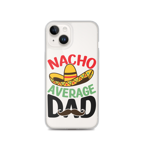 Nacho Average Dad Clear Case for iPhone®