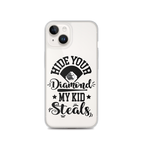 Hide Your Diamond My Kid Steals Clear Case for iPhone®