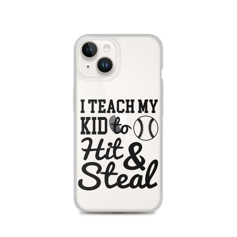 I Teach My Kid To Hit And Steal Clear Case for iPhone®