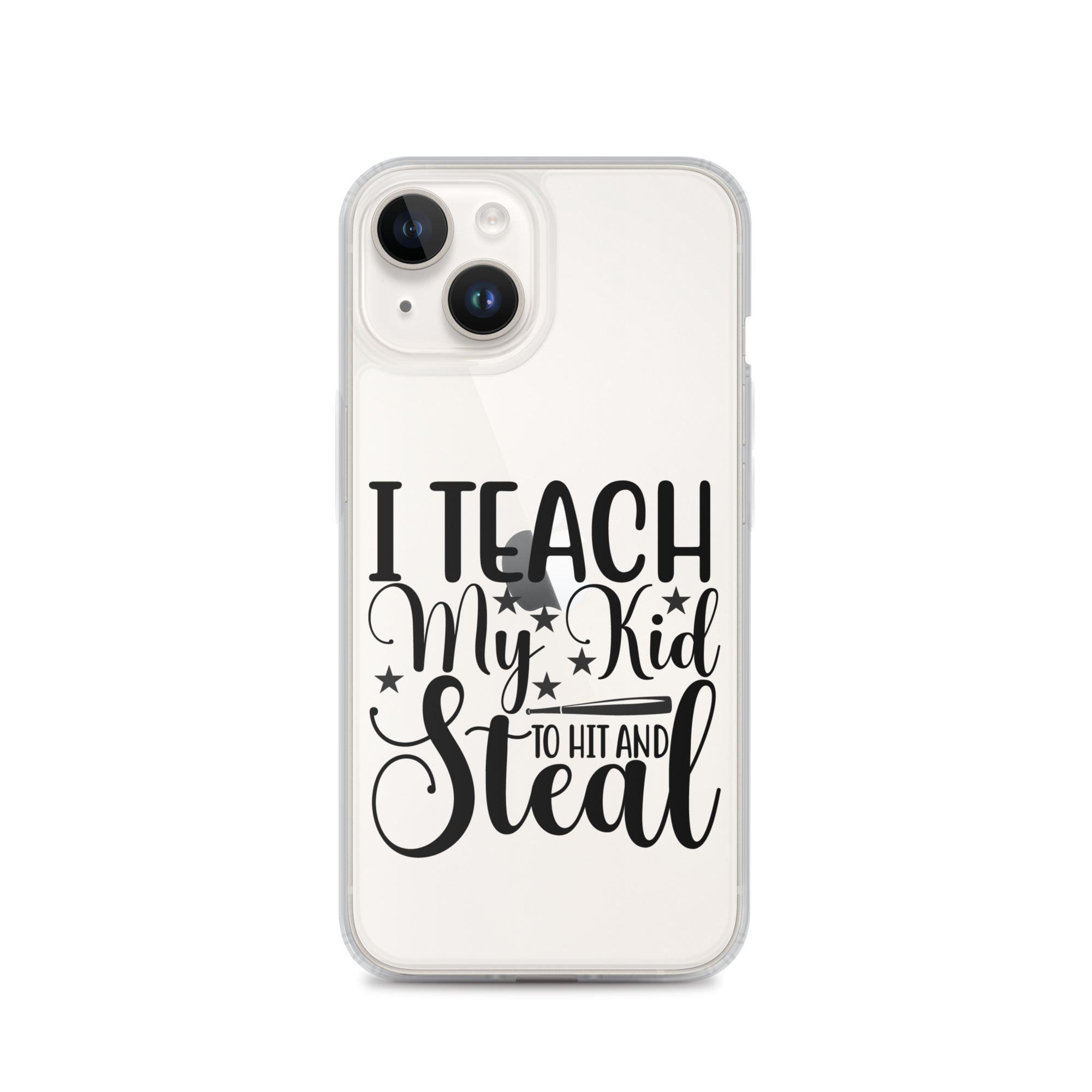 I Teach My Kid To Hit And Steal Clear Case for iPhone®