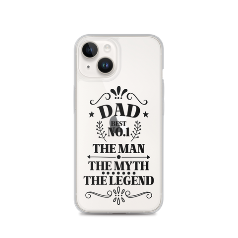 Dad Best Number 1 The Man The Myth The Legend Clear Case for iPhone®