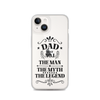 Dad Best Number 1 The Man The Myth The Legend Clear Case for iPhone®