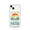 Daddio Of The Patio Clear Case for iPhone®