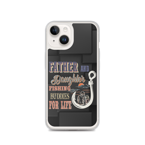 Father And Daughter Fishing Buddies For Life Clear Case for iPhone®