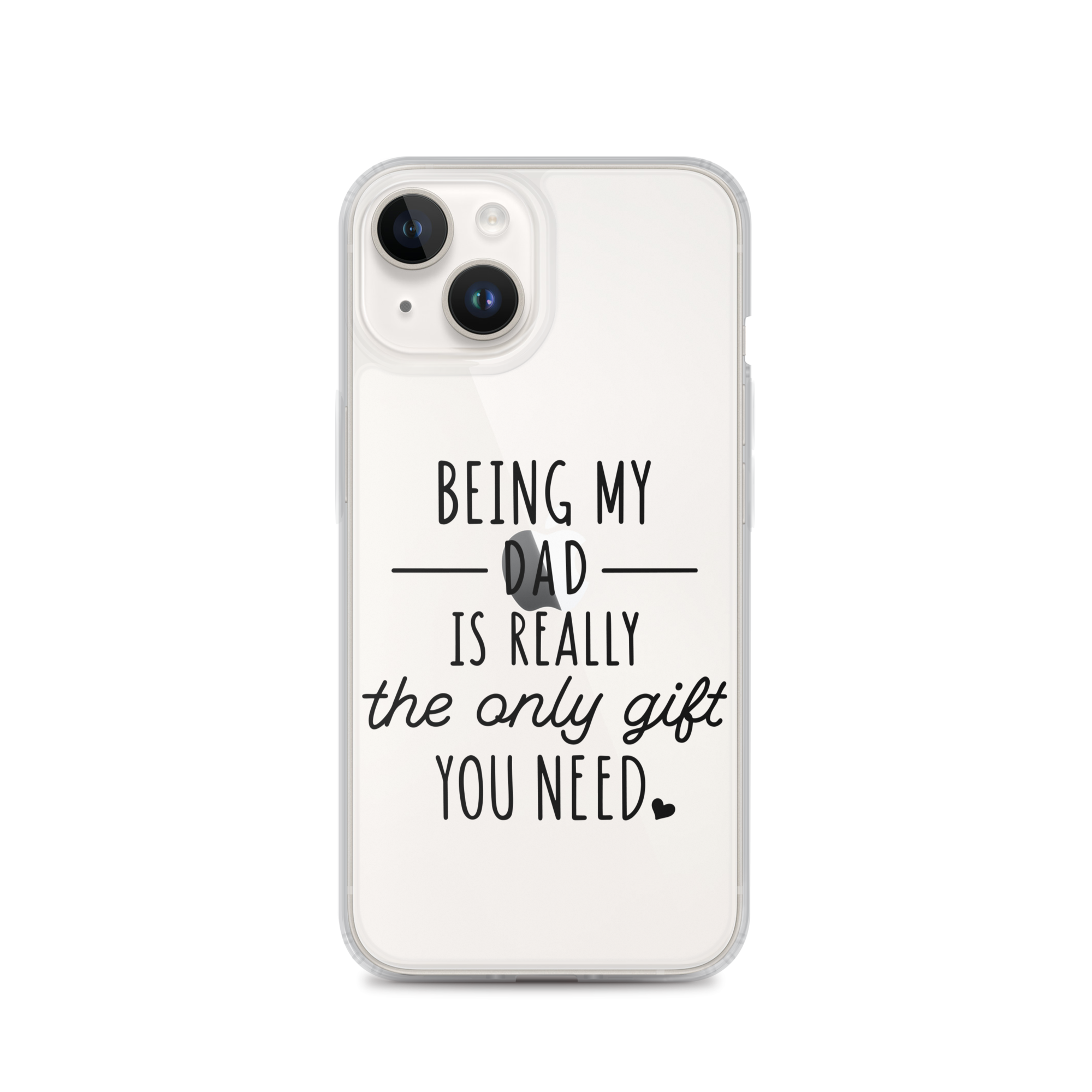 Being My Dad Is Really The Only Gift You Clear Case for iPhone®