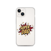 Super Dad Clear Case for iPhone®