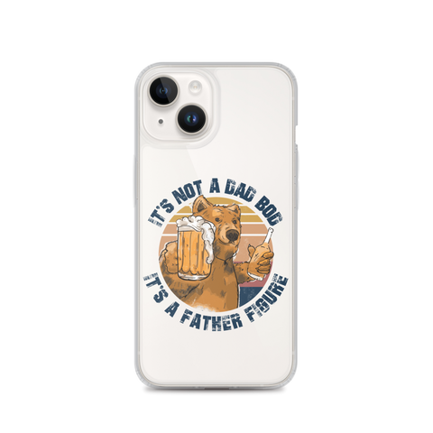 It's Not A Bod Dad It's A Father Figure Clear Case for iPhone®