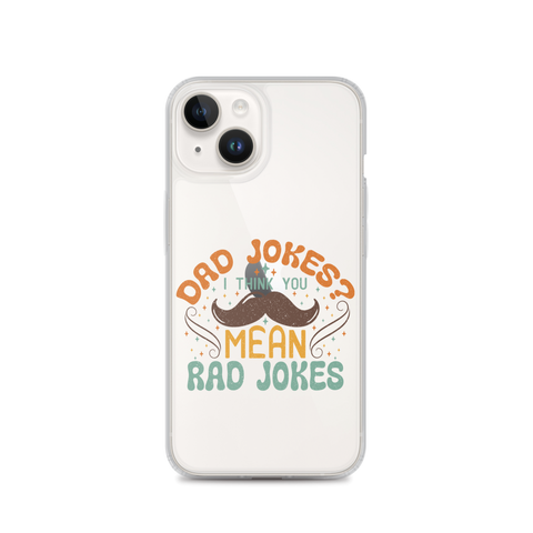 Dad Jokes I Think You Mean You Mean Rad Jokes Clear Case for iPhone®