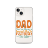 Dad You've Always Been Like A Father To Me Clear Case for iPhone®