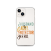 Husband. Daddy. Protector. Hero Clear Case for iPhone®