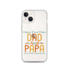 I Have Two Titles Dad And Papa And I Rock Them Both Clear Case for iPhone®