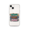 Mother, Mader, Mama Clear Case for iPhone®