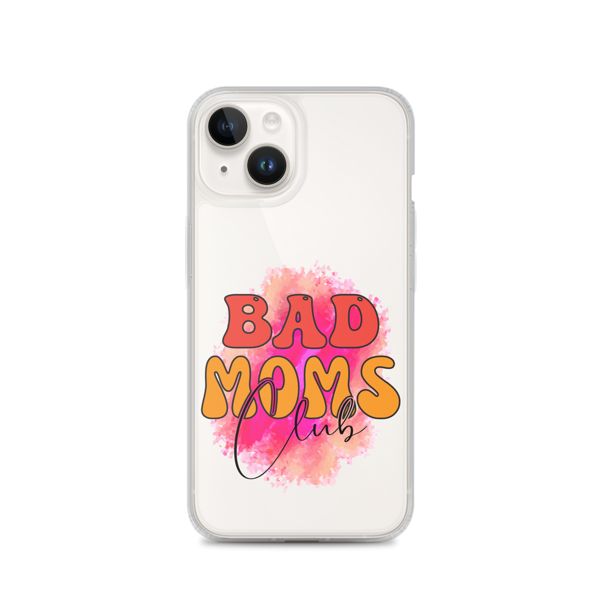 Bad Moms Club Clear Case for iPhone®