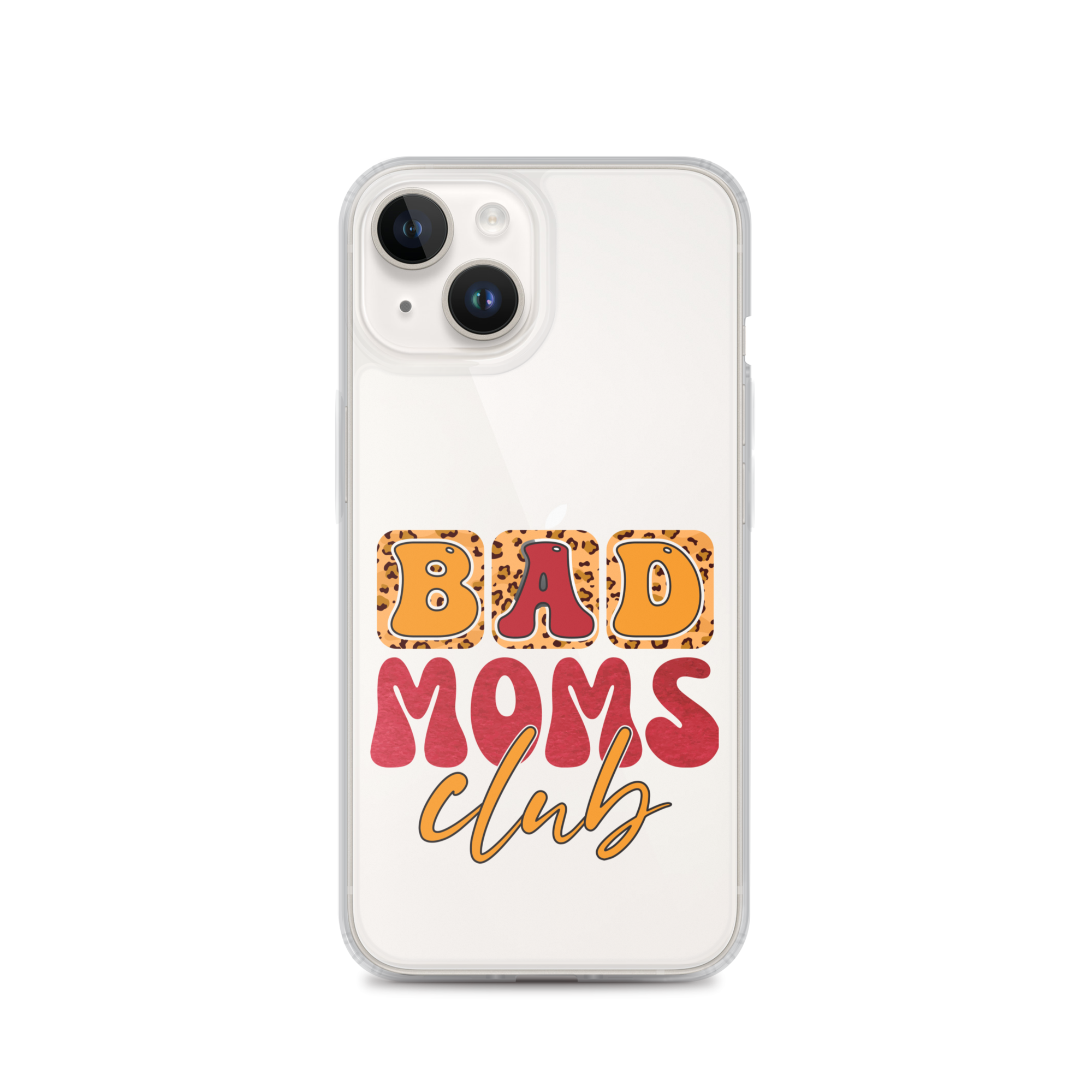 Bad Moms Club Clear Case for iPhone®