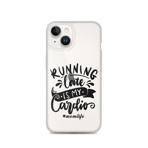 Running Late Is My Cardio #Momlife Clear Case for iPhone®