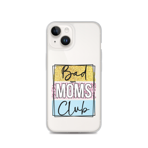 Bad Moms Club Clear Case for iPhone®