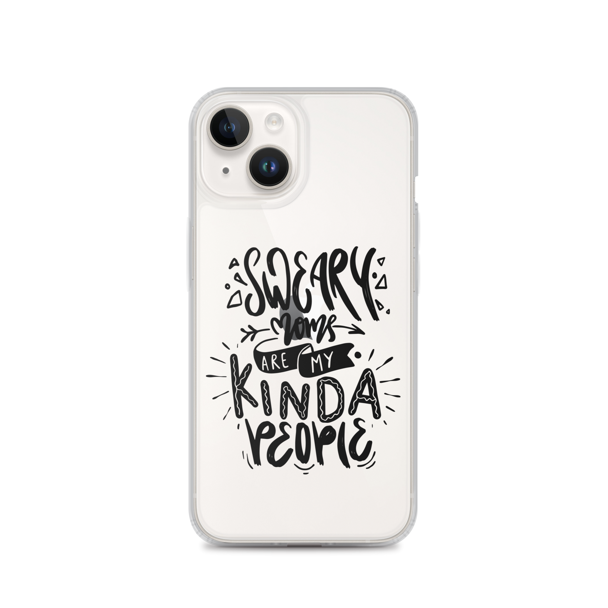 Sweary Moms Are My Kinda People Clear Case for iPhone®