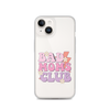 Bad Moms Club Clear Case for iPhone®