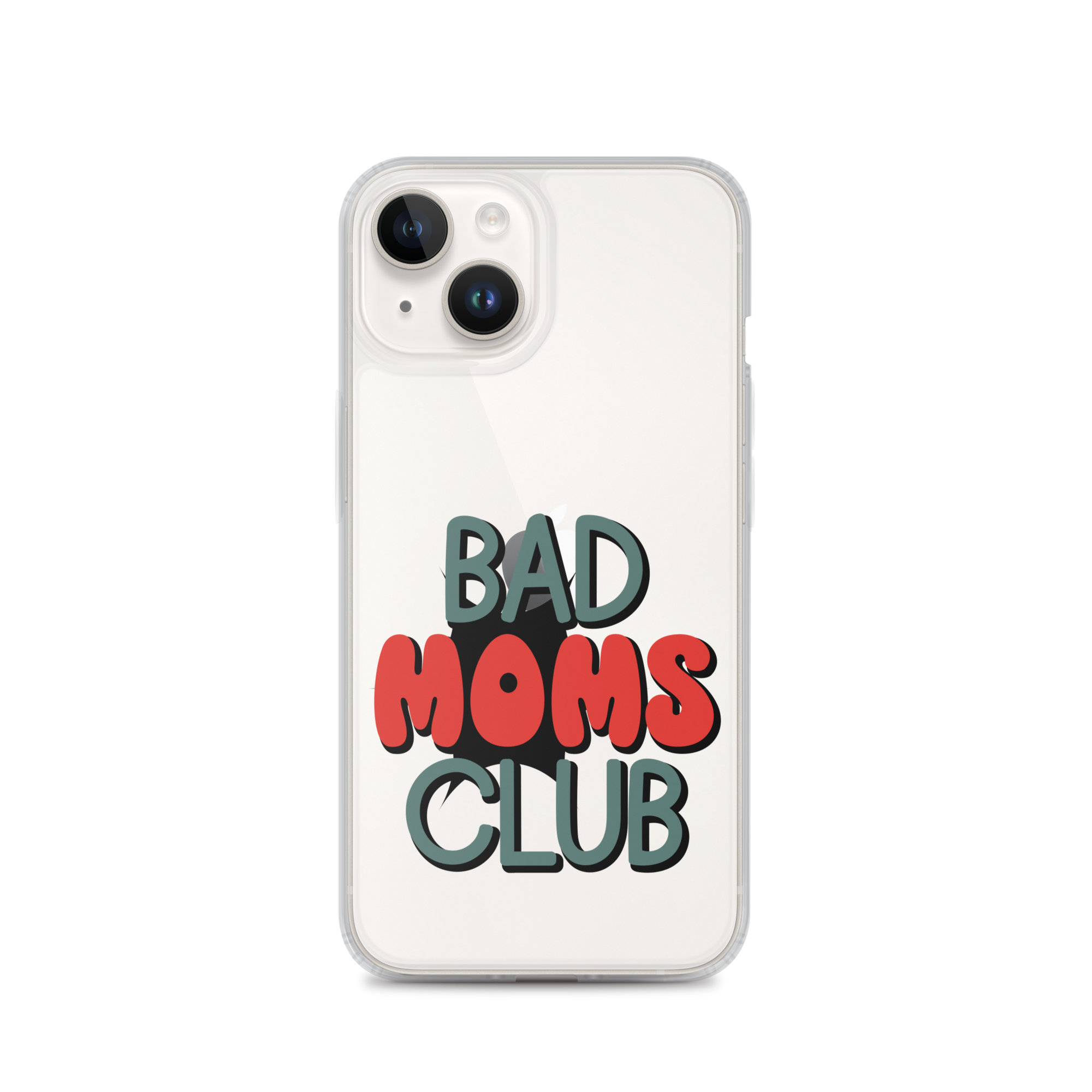 Bad Moms Club Clear Case for iPhone®