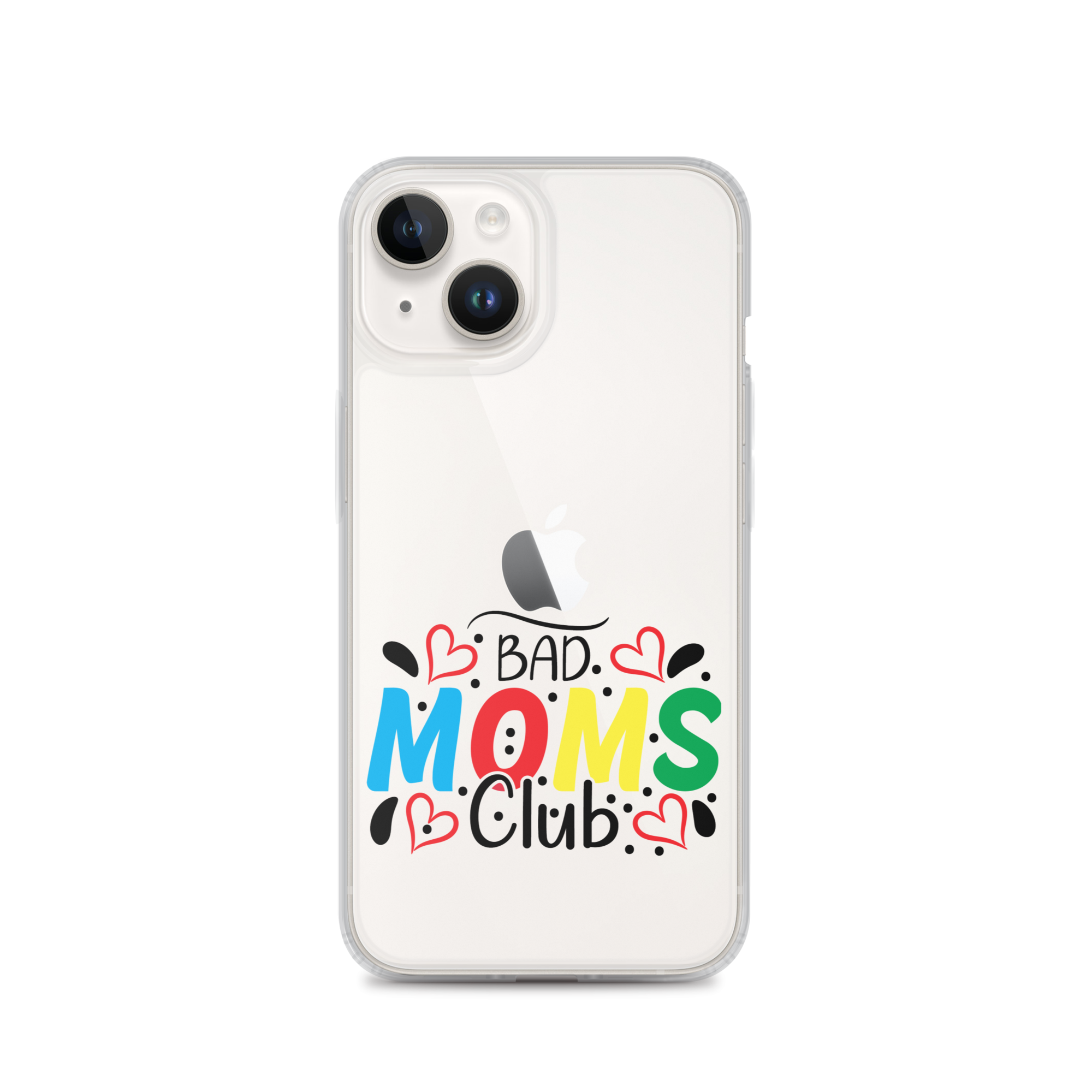 Bad Moms Club Clear Case for iPhone®