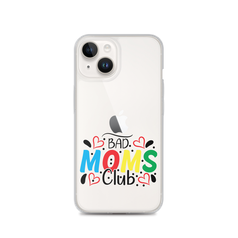 Bad Moms Club Clear Case for iPhone®