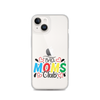 Bad Moms Club Clear Case for iPhone®