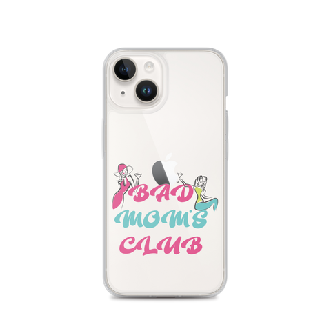 Bad Moms Club Clear Case for iPhone®