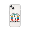 Awesome Like My Daughter Clear Case for iPhone®