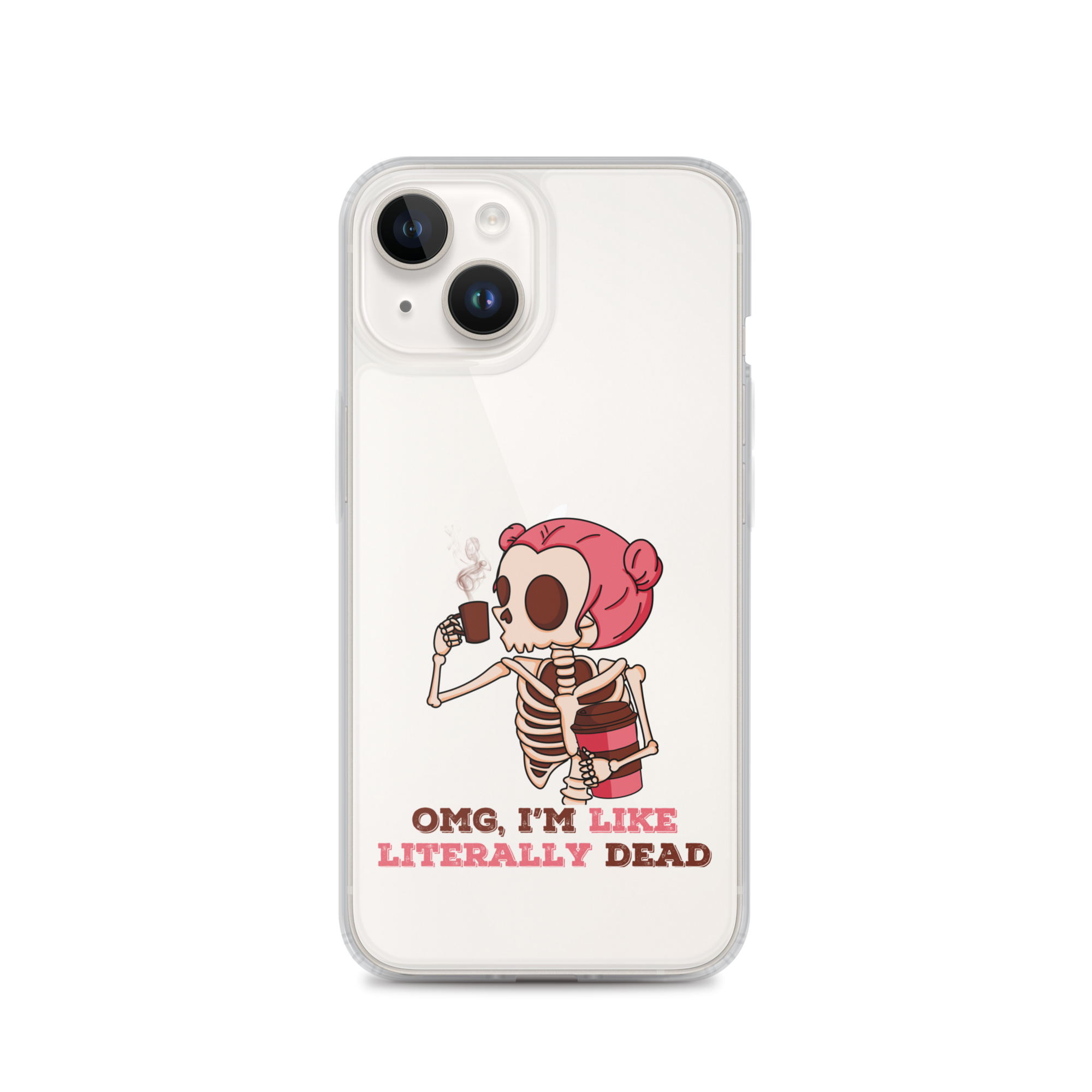 OMG, I'm Like Literally Dead Clear Case for iPhone®