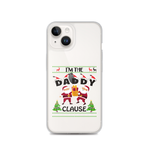 I'm The Daddy Clause Clear Case for iPhone®