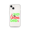 Crazy Christmas Dad Clear Case for iPhone®